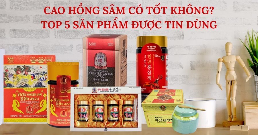 Hồng Sâm dạng cao có tốt không?