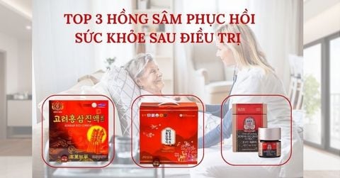 Top 3 Hồng Sâm Phục Hồi Sức Khỏe Sau Điều Trị – Được Khuyên Dùng Bởi Chuyên Gia