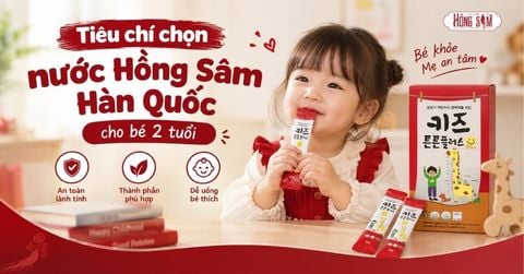 Nước Hồng Sâm Hàn Quốc Cho Bé 2 Tuổi: 5 Tiêu Chí Chọn Sản Phẩm