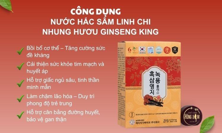 Công dụng nước Hắc Sâm Linh Chi Nhung Hươu Ginseng King