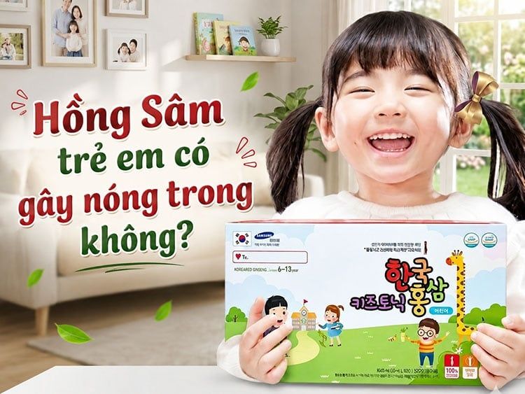 Hồng Sâm Baby không gây nên tình trạng nóng trong cho trẻ