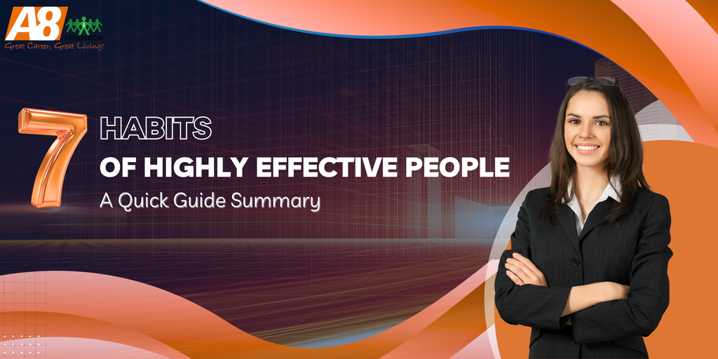 THE 7 HABITS OF HIGHLY EFFECTIVE PEOPLE SUMMARY: A QUICK GUIDE