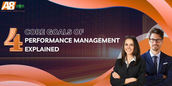 THE 4 CORE GOALS OF PERFORMANCE MANAGEMENT EXPLAINED