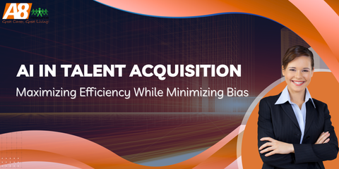AI IN TALENT ACQUISITION: MAXIMIZING EFFICIENCY WHILE MINIMIZING BIAS