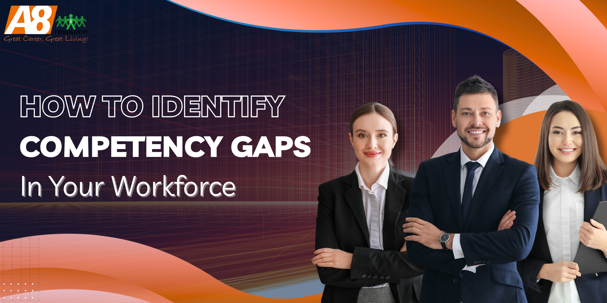 HOW TO IDENTIFY COMPETENCY GAPS IN YOUR WORKFORCE – A8 Resource Co., Ltd