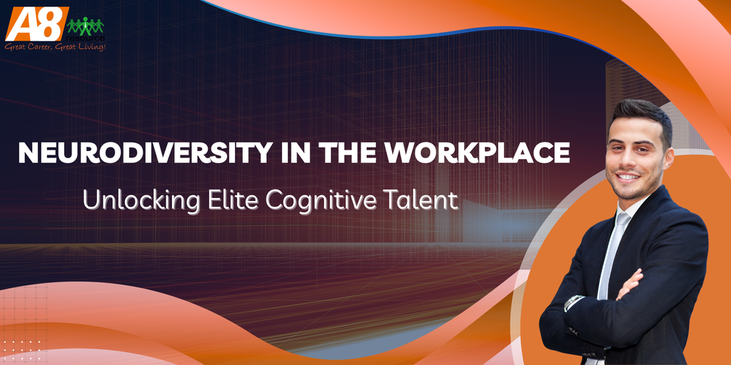 NEURODIVERSITY IN THE WORKPLACE: UNLOCKING ELITE COGNITIVE TALENT