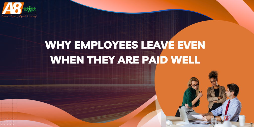 Why Employees Leave Their Jobs Even When They Are Paid Well