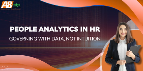 PEOPLE ANALYTICS IN HR: GOVERNING WITH DATA, NOT INTUITION