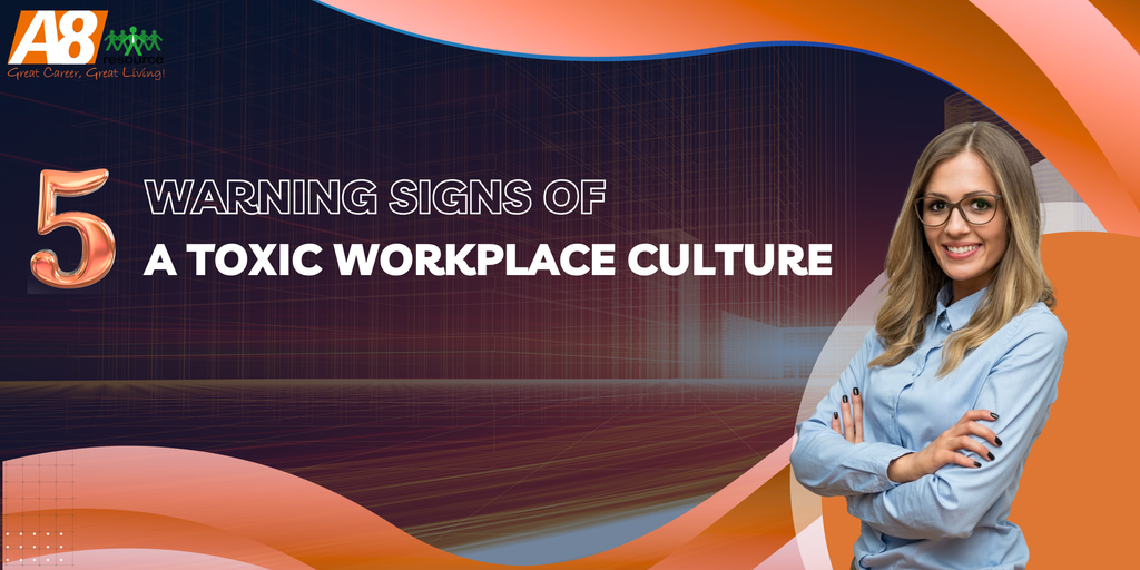5 WARNING SIGNS OF A TOXIC WORKPLACE CULTURE