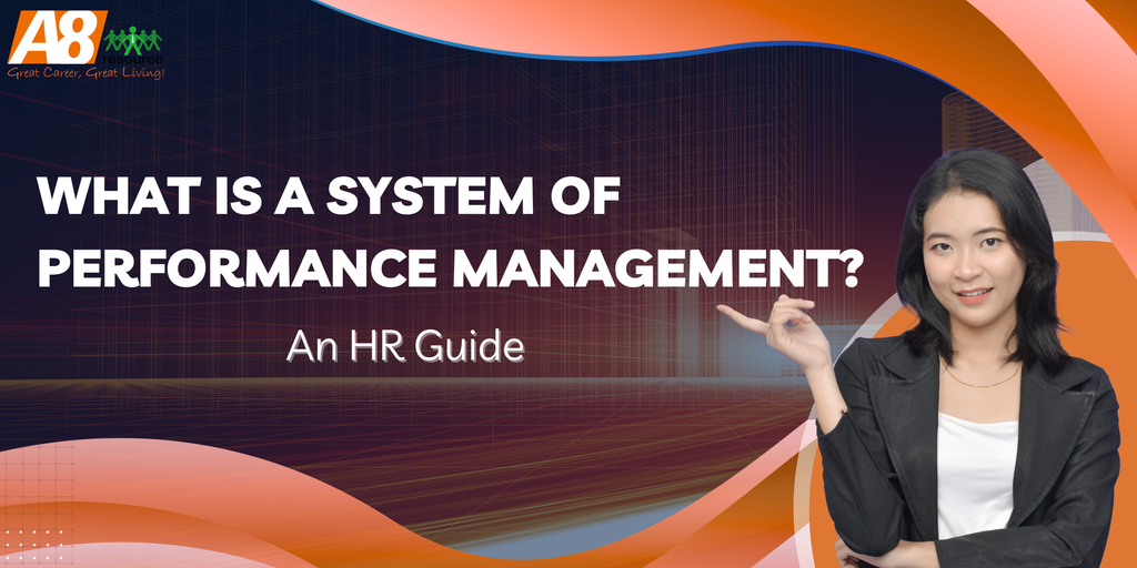 WHAT IS A SYSTEM OF PERFORMANCE MANAGEMENT? AN HR GUIDE