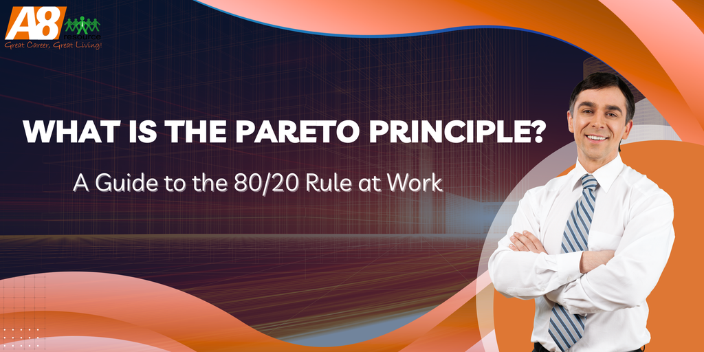 WHAT IS THE PARETO PRINCIPLE? A GUIDE TO THE 80/20 RULE AT WORK
