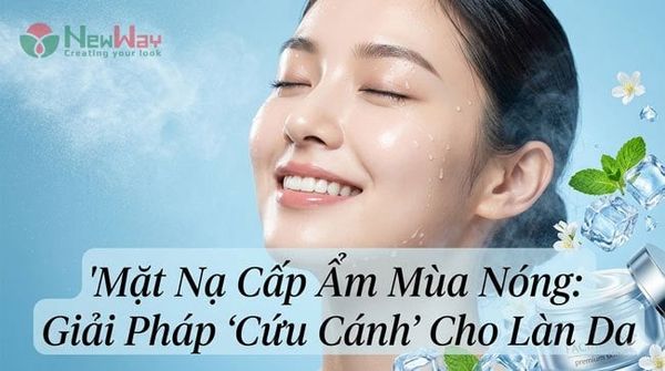 Mặt Nạ Cấp Ẩm Mùa Nóng: Giải Pháp 