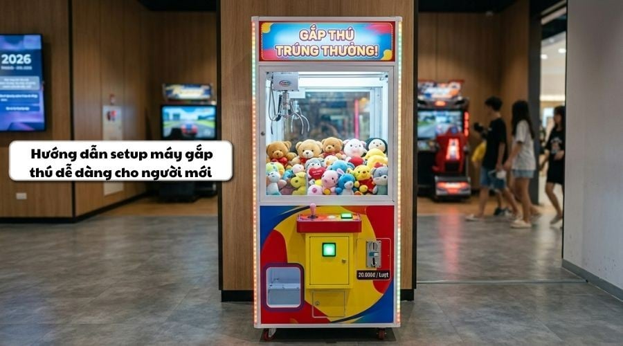 Hướng dẫn setup máy gắp thú dễ dàng cho người mới