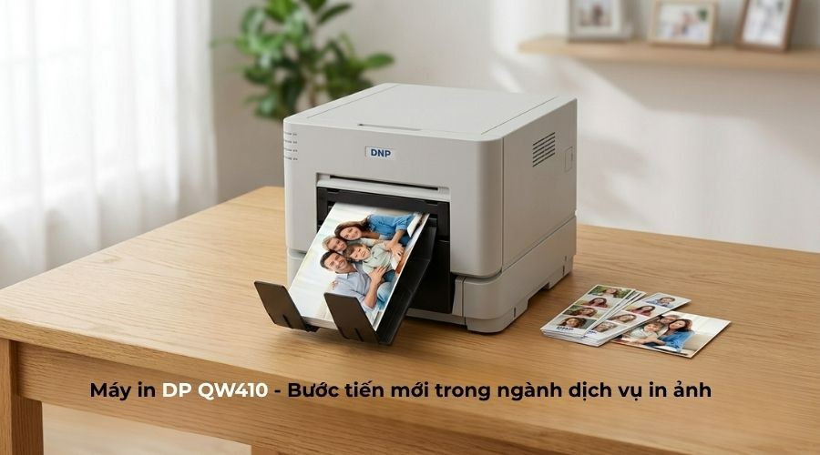 Máy in DP QW410 - Bước tiến mới trong ngành dịch vụ in ảnh