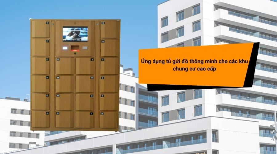 Ứng dụng tủ gửi đồ thông minh cho các khu chung cư cao cấp