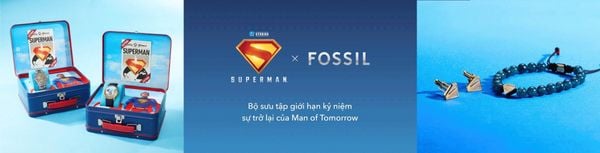 BỘ SƯU TẬP SUPERMAN X FOSSIL ĐÃ CHÍNH THỨC ĐỔ BỘ TẠI VIỆT NAM