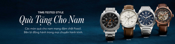 Top 6 quà tặng sinh nhật cho nam: Chọn Lựa Đẳng Cấp Phong Cách từ Fossil