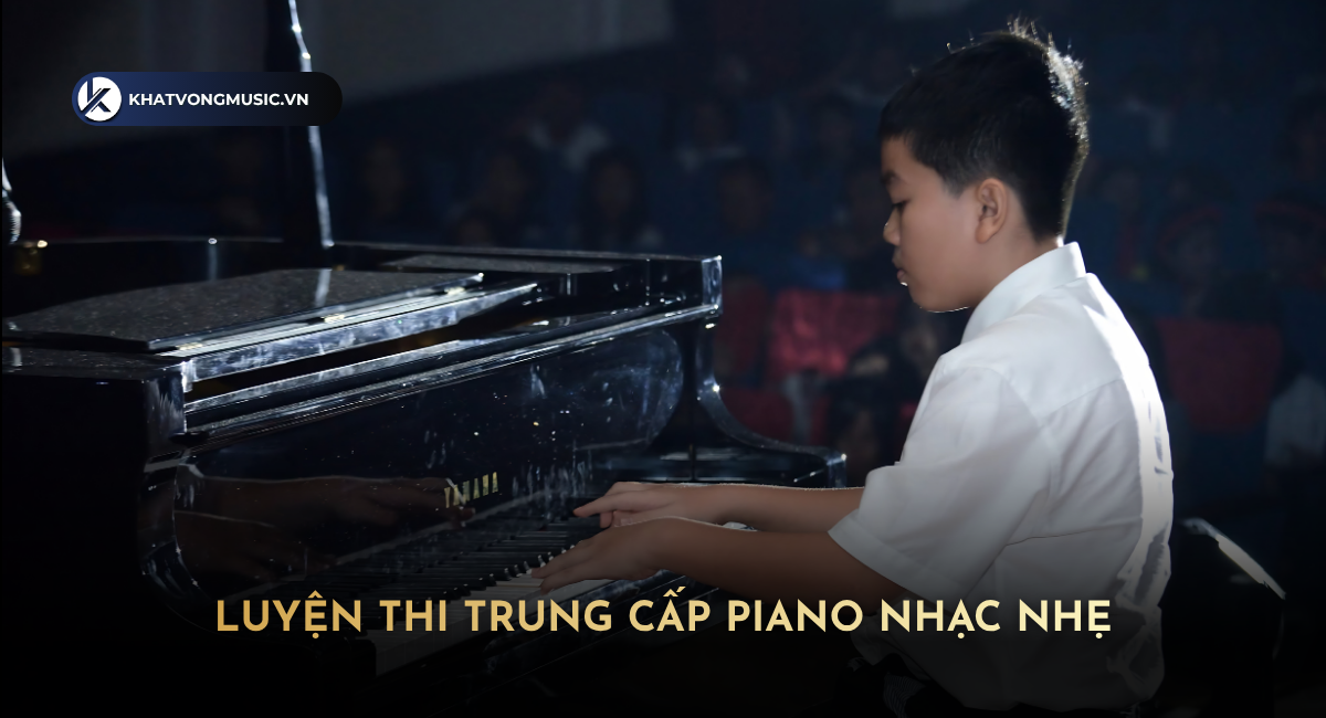 Luyện thi Trung Cấp Piano Nhạc Nhẹ