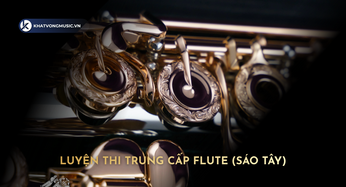 Luyện thi Trung cấp Flute (Sáo Tây)