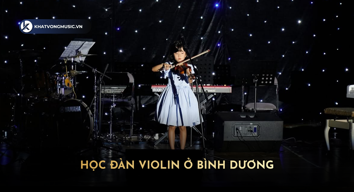 Học đàn violin ở Bình Dương - khoá học dành cho trẻ em và người lớn