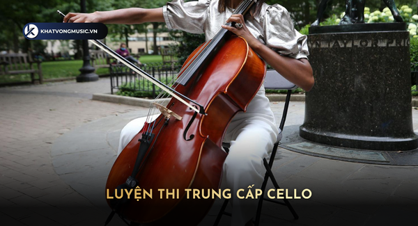 Luyện Thi Trung Cấp Cello