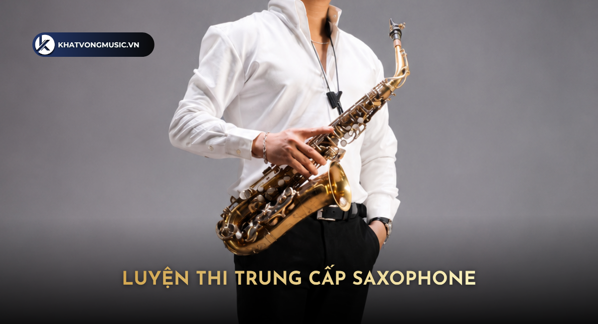 Luyện Thi Trung Cấp Saxophone