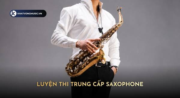 Luyện Thi Trung Cấp Saxophone