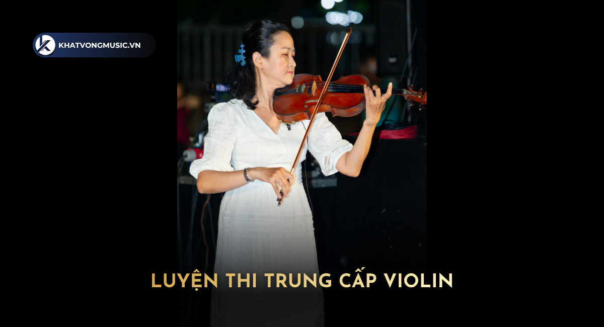 Luyện thi Trung Cấp Violin