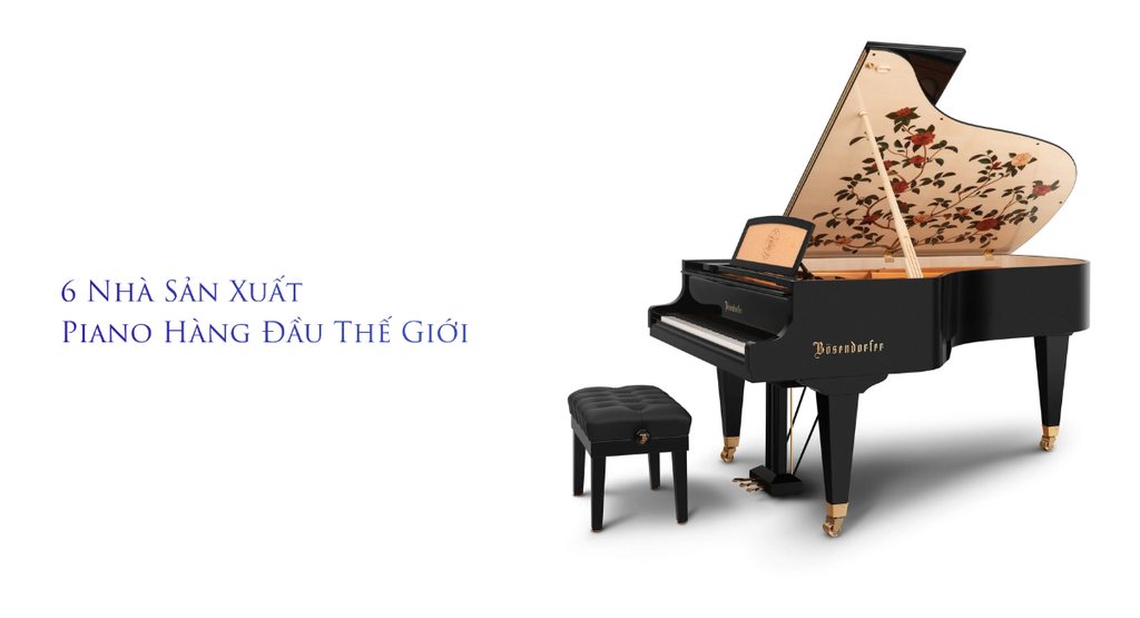 6 nhà sản xuất dương cầm hàng đầu thế giới