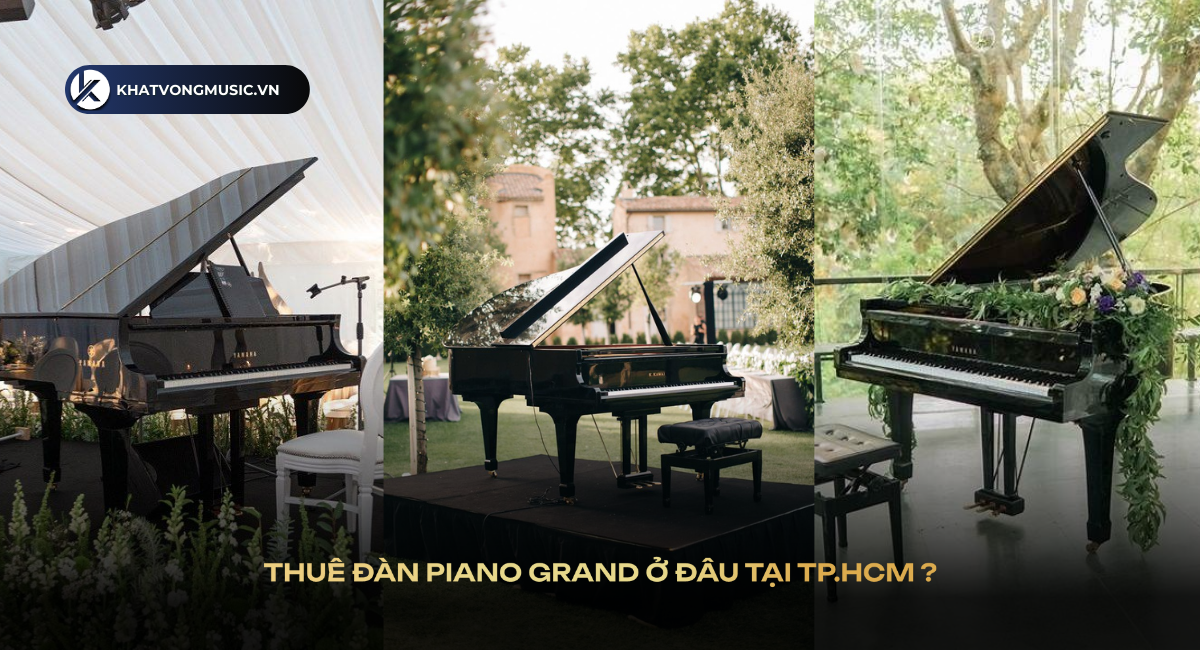 Thuê đàn Piano Grand tại HCM ở đâu? – Gợi ý địa chỉ uy tín dành cho sự kiện & biểu diễn