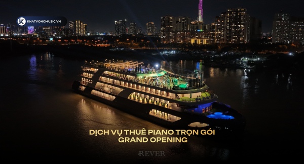 Dịch Vụ Thuê Piano Ngày Grand Opening – Điểm Nhấn Sang Trọng Cho Sự Kiện Khai Trương