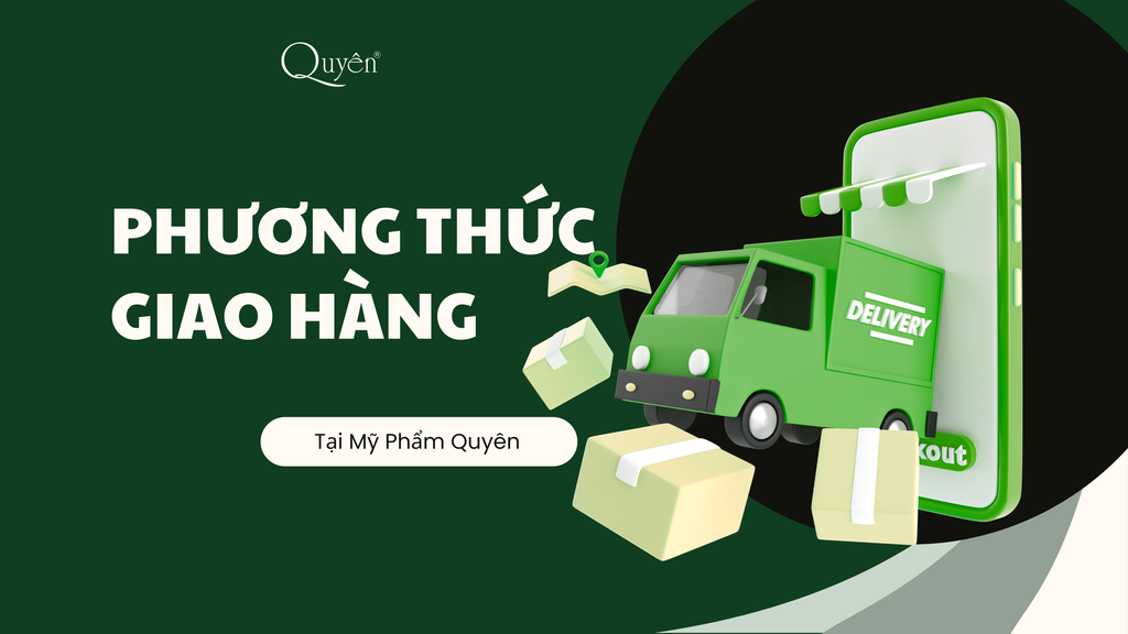 Phương thức giao hàng nhanh chóng, uy tín tại Quyên