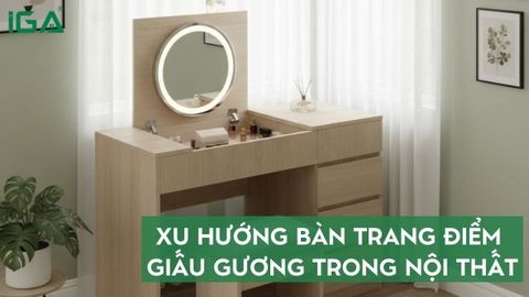Xu hướng bàn trang điểm giấu gương trong nội thất hiện đại