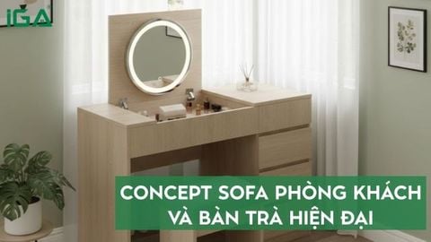 Khám phá concept sofa phòng khách và bàn trà hiện đại