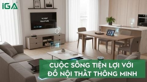 Cuộc sống hiện đại, tiện lợi, dễ dàng với đồ nội thất thông minh