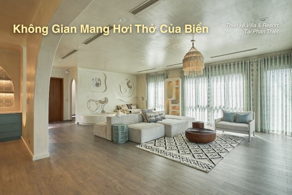 Mẫu Thiết Kế Nội Thất Villa & Resort Ở Phan Thiết – Những Không Gian Mang Hơi Thở Biển