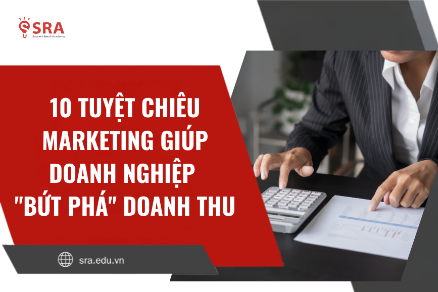 10 Tuyệt Chiêu Marketing Giúp Doanh Nghiệp 