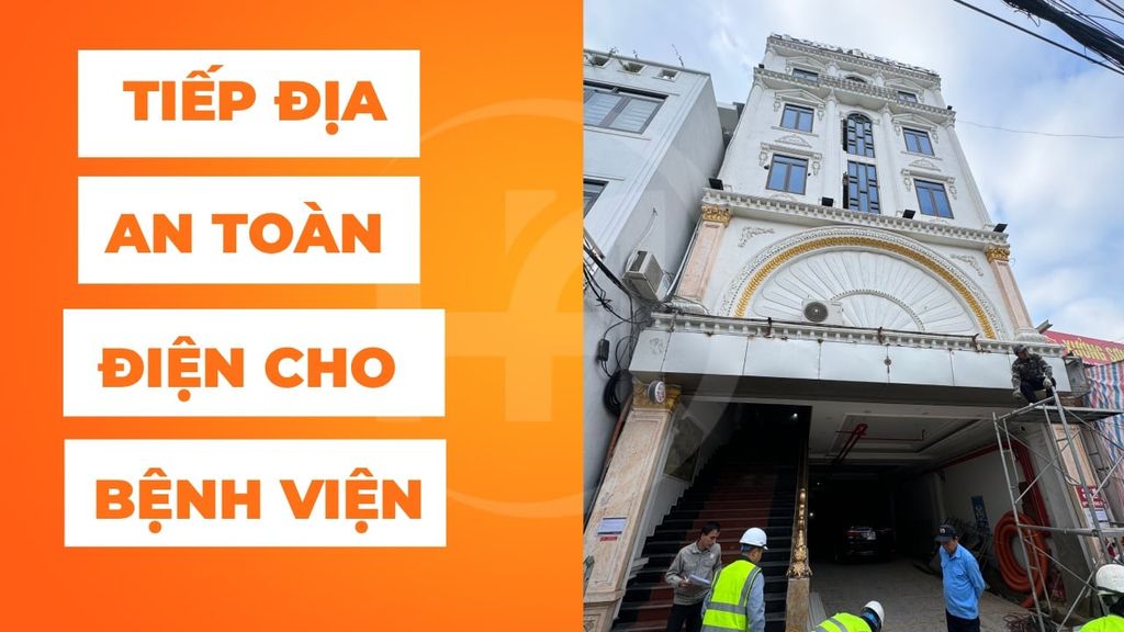 ⚡ TIẾP ĐỊA AN TOÀN ĐIỆN CHO BỆNH VIỆN NỘI TIẾT TẠI TP. THÁI BÌNH