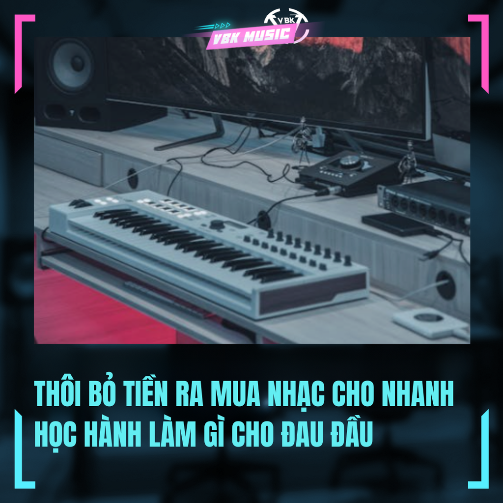 THÔI BỎ TIỀN RA MUA NHẠC CHO NHANH, HỌC HÀNH LÀM GÌ CHO ĐAU ĐẦU