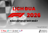 LỊCH TRÌNH THI ĐẤU F1 2026 (BẢN CẬP NHẬT MỚI NHẤT)