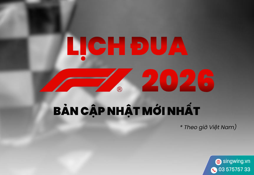 LỊCH TRÌNH THI ĐẤU F1 2026 (BẢN CẬP NHẬT MỚI NHẤT)
