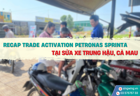 RECAP TRADE ACTIVATION PETRONAS SPRINTA TẠI SỬA XE TRUNG HẬU, CÀ MAU