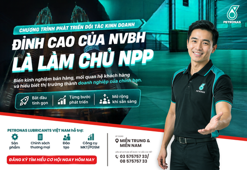 TỪ NHÂN VIÊN BÁN HÀNG ĐẾN CHỦ NHÀ PHÂN PHỐI DẦU NHỚT PETRONAS: CƠ HỘI PHÁT TRIỂN KINH DOANH 2027