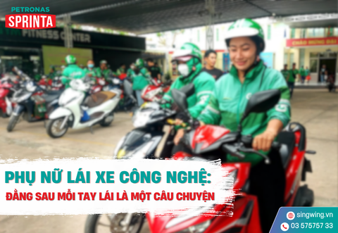 PHỤ NỮ LÁI XE CÔNG NGHỆ: ĐẰNG SAU MỖI TAY LÁI LÀ MỘT CÂU CHUYỆN