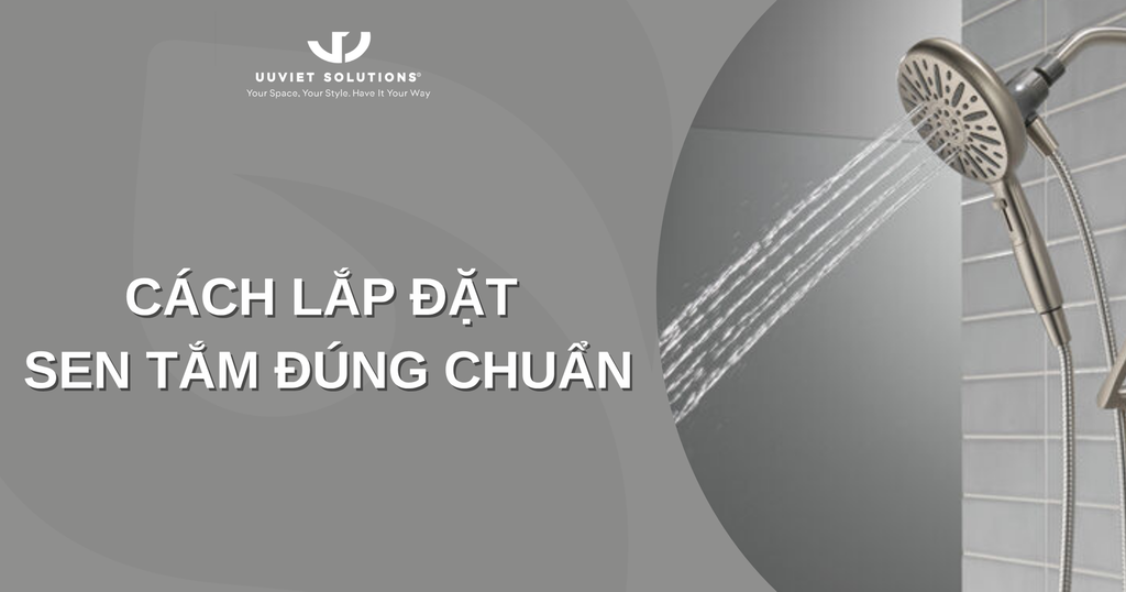 CÁCH LẮP ĐẶT SEN TẮM ĐÚNG CHUẨN