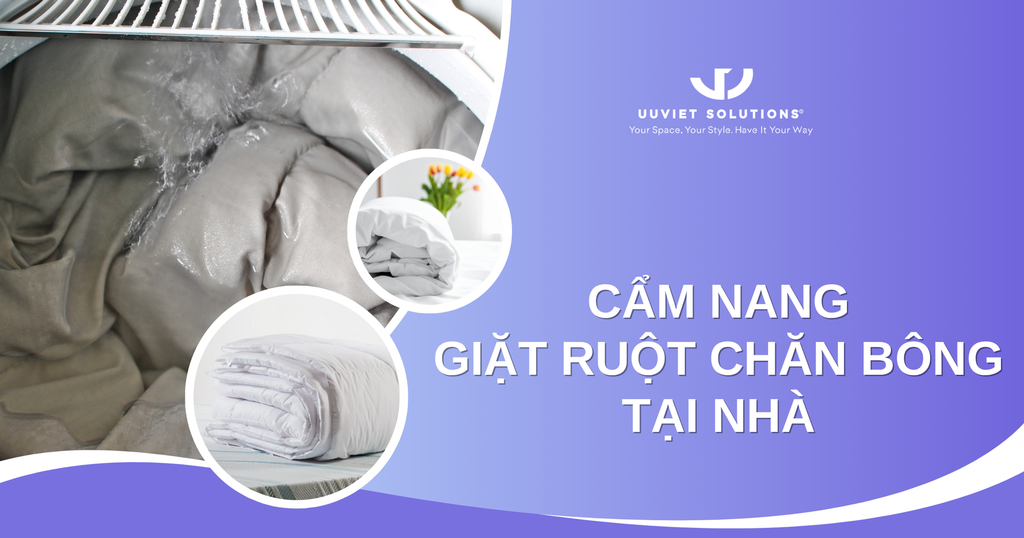 CẨM NANG GIẶT RUỘT CHĂN BÔNG TẠI NHÀ