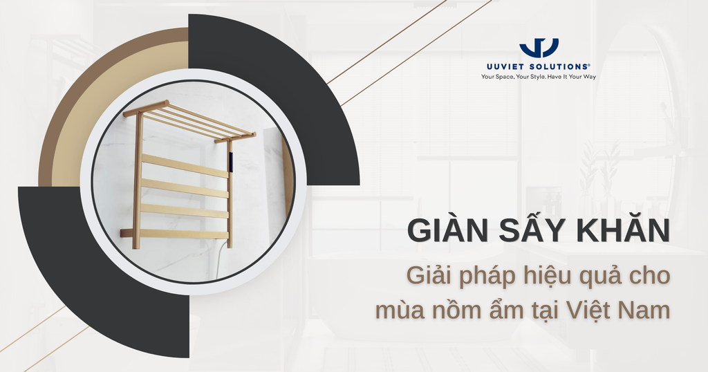 GIÀN SẤY KHĂN – GIẢI PHÁP HIỆU QUẢ CHO MÙA NỒM TẠI VIỆT NAM