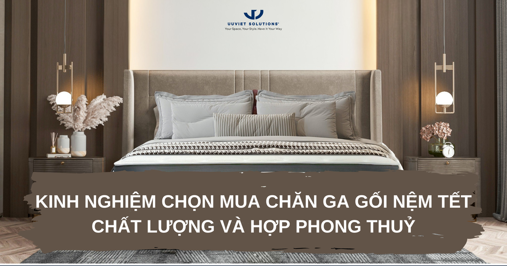 KINH NGHIỆM CHỌN MUA CHĂN GA GỐI NỆM TẾT CHẤT LƯỢNG VÀ HỢP PHONG THỦY