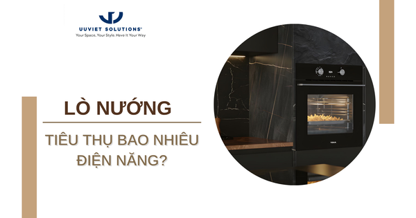 LÒ NƯỚNG TIÊU THỤ BAO NHIÊU ĐIỆN NĂNG?