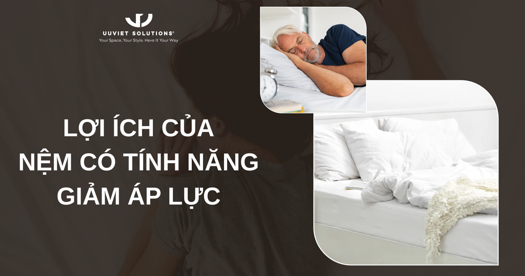 LỢI ÍCH CỦA NỆM CÓ TÍNH NĂNG GIẢM ÁP LỰC